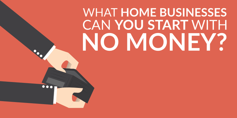 Starting a Home-Based Business with No Capital: A Comprehensive Guide