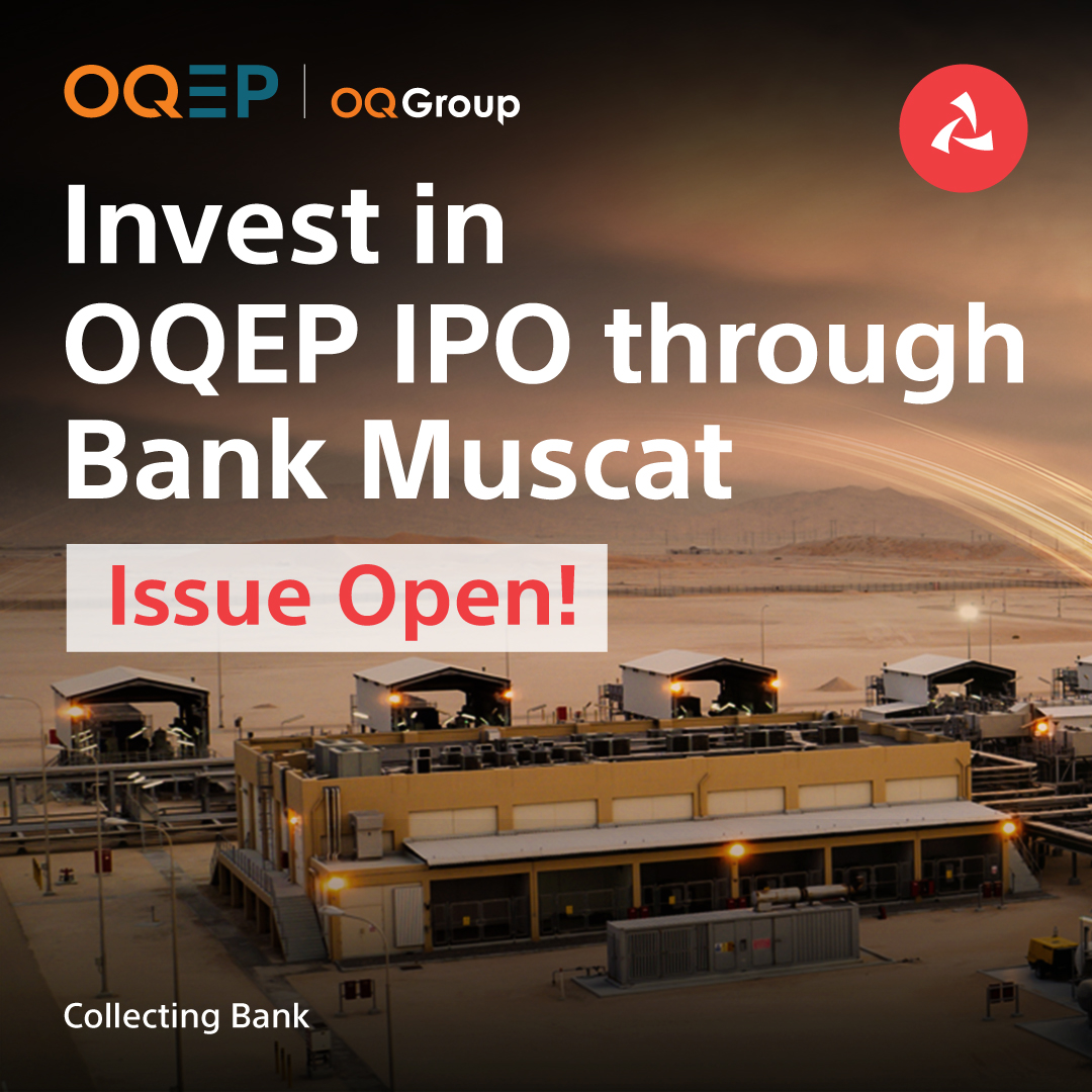 Bank Muscat Provides Financing Solutions for Retail and Institutional Investors Subscribing to the OQEN Initial Public Offering (IPO)