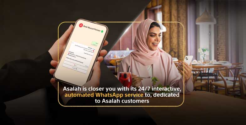 Asalah Priority Banking Customers Utilize Bank Muscat’s Exclusive WhatsApp Service